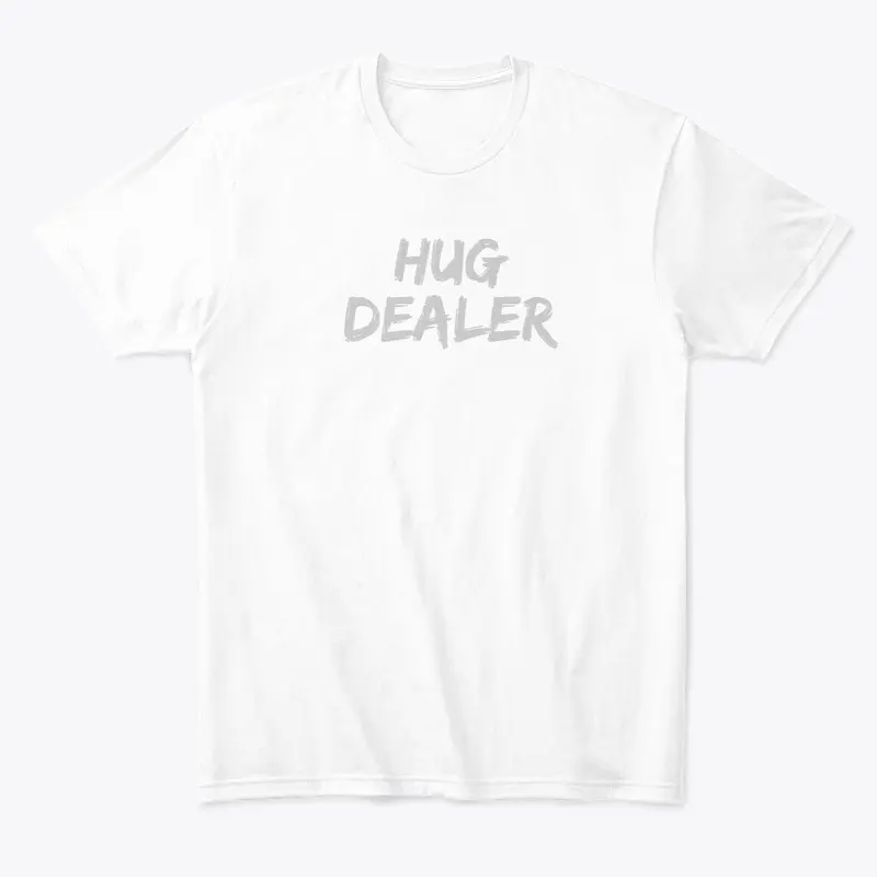 Hug Dealer T